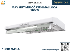 Máy hút mùi cổ điển Malloca H107W